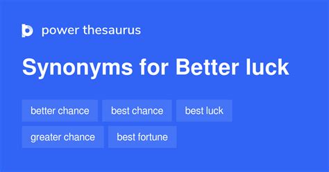 better luck synonyms|better of luck synonym.